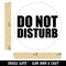 Do Not Disturb Self-Inking Rubber Stamp for Stamping Crafting Planners